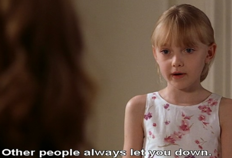 Other people always let you down.