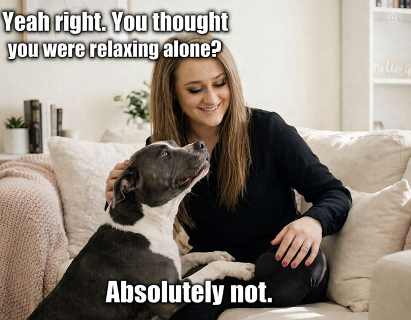 Yeah right. You thought you were relaxing alone? helle Absolutely not.