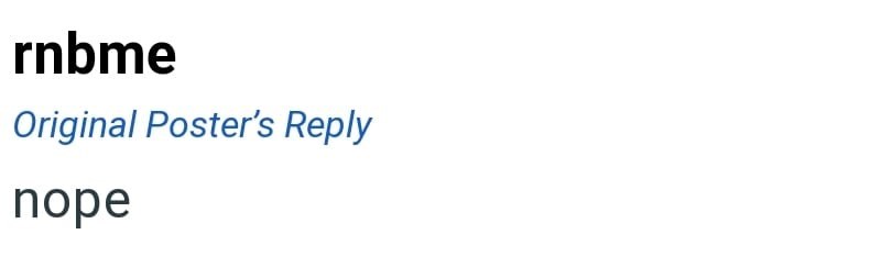 rnbme Original Poster's Reply nope
