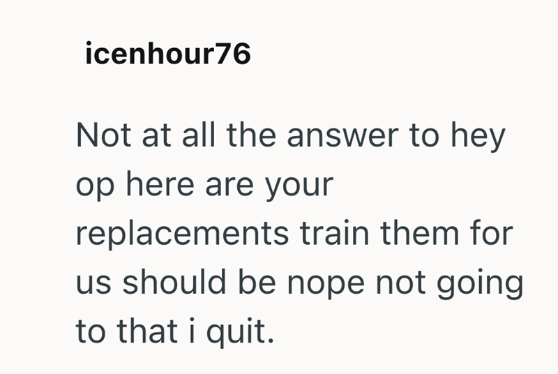 icenhour76 Not at all the answer to hey op here are your replacements train them for us should be nope not going to that i quit.