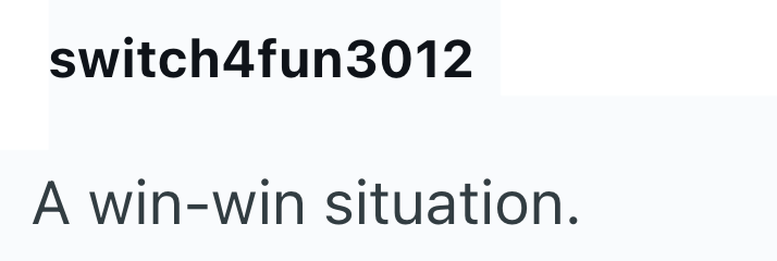 switch4fun3012 A win-win situation.