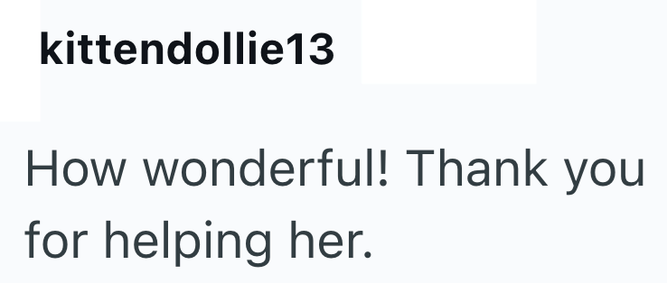 kittendollie13 How wonderful! Thank you for helping her.