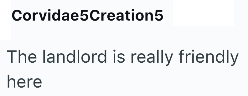 Corvidae5Creation5 The landlord is really friendly here