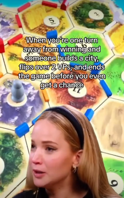 5 When you're one turn away from winning and someone builds a city, flips over 2 VPs, and ends the game before you even get a chance