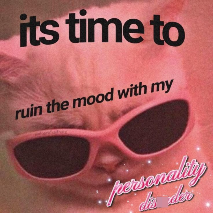its time to ruin the mood with my @doseofselfhate personality dis der
