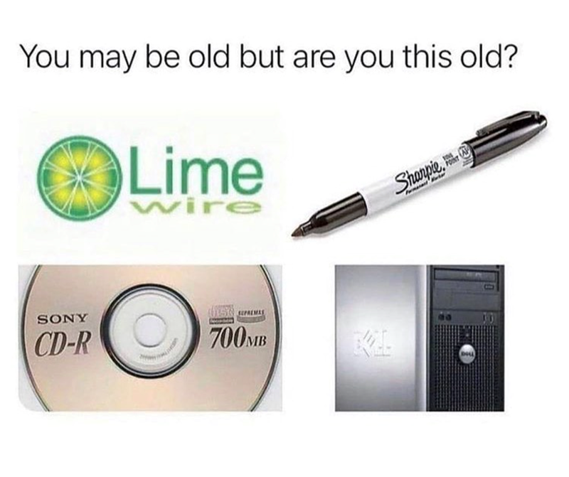 You may be old but are you this old? Lime wire Sharpie SONY CD-R 700MB DOLL