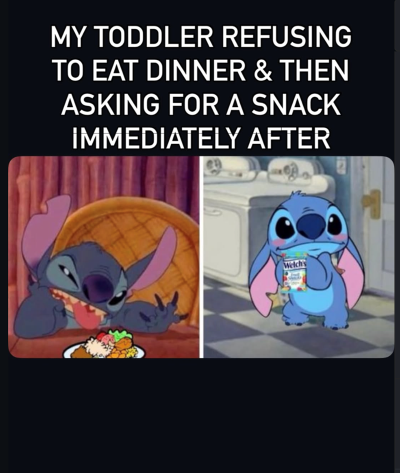 MY TODDLER REFUSING TO EAT DINNER & THEN ASKING FOR A SNACK IMMEDIATELY AFTER Welch's