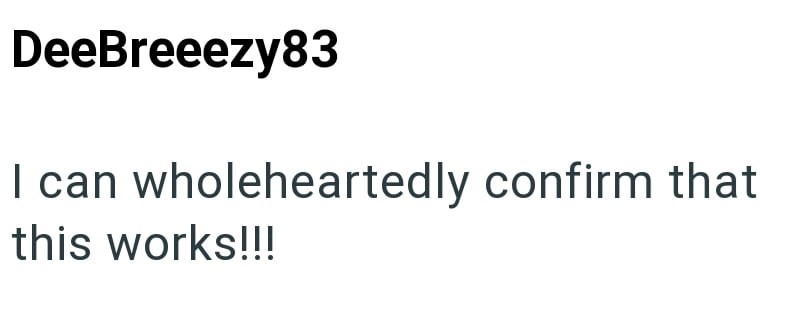 DeeBreeezy83 I can wholeheartedly confirm that this works!!!