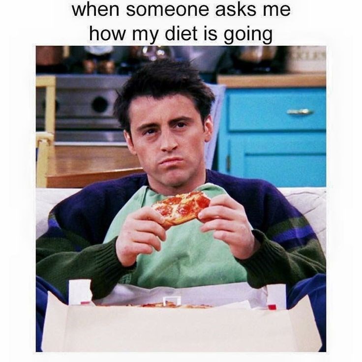 when someone asks me how my diet is going