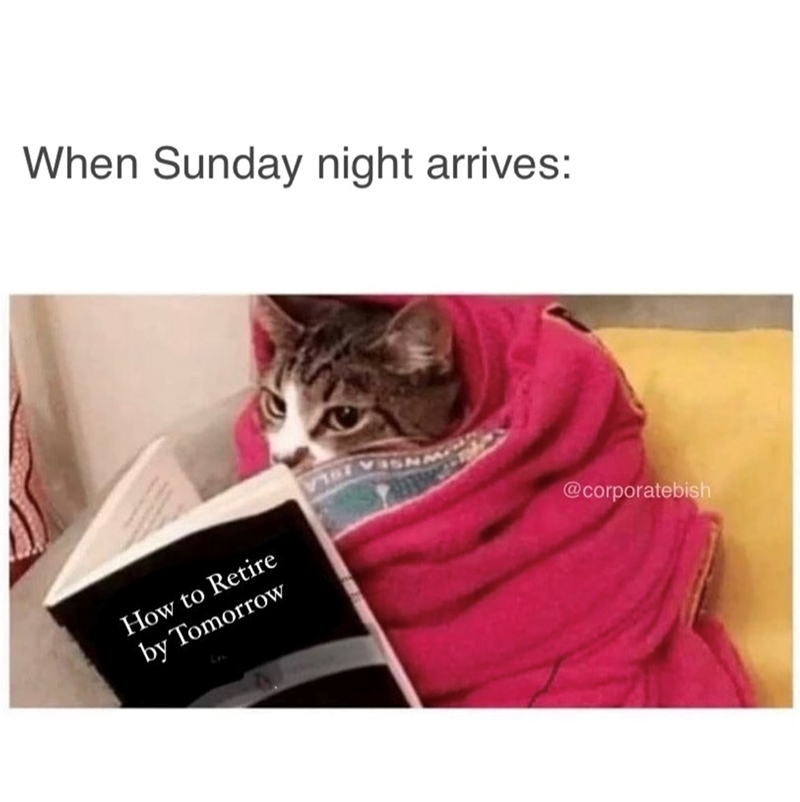 When Sunday night arrives: How to Retire by Tomorrow 4 @corporatebish
