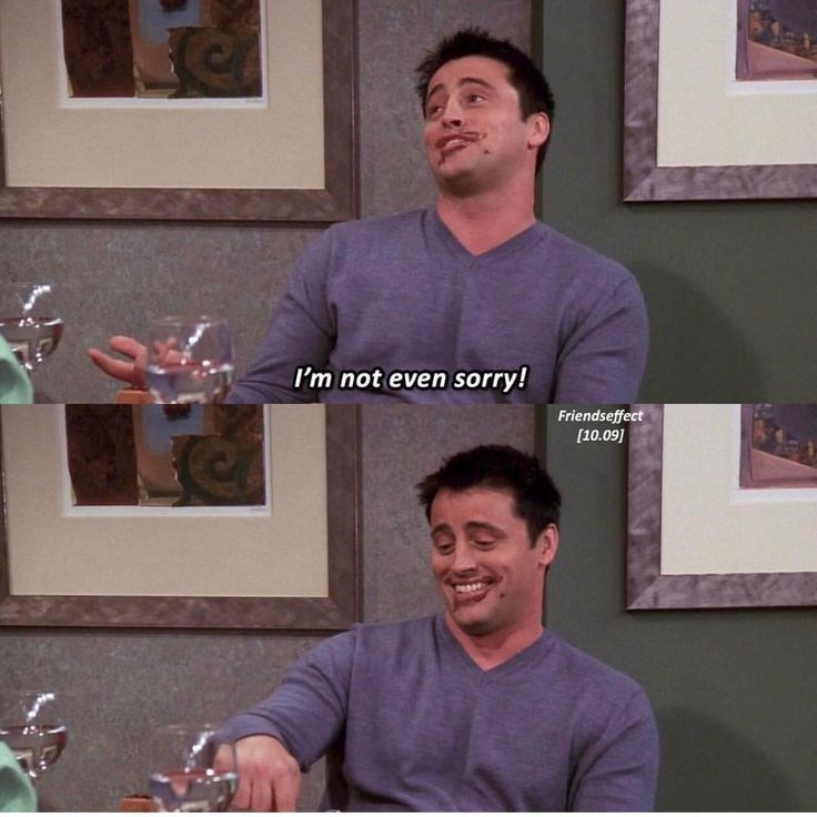 I'm not even sorry! Friendseffect [10.09]