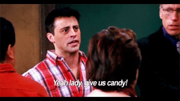Yeah lady give us candy!