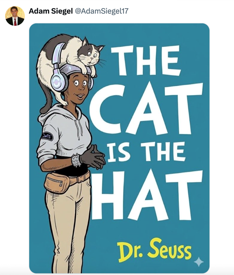 Adam Siegel @AdamSiegel17 THE CAT IS THE HAT Dr. Seuss