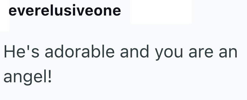 everelusiveone He's adorable and you are an angel!
