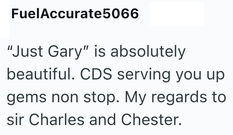 FuelAccurate 5066 "Just Gary" is absolutely beautiful. CDS serving you up gems non stop. My regards to sir Charles and Chester.