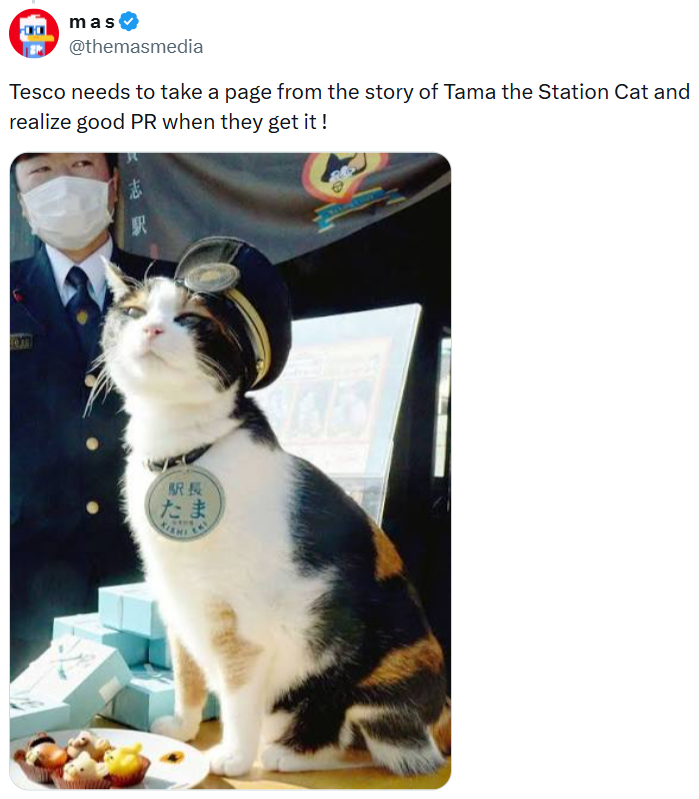mas @themasmedia Tesco needs to take a page from the story of Tama the Station Cat and realize good PR when they get it! R 志职 駅長 たま
