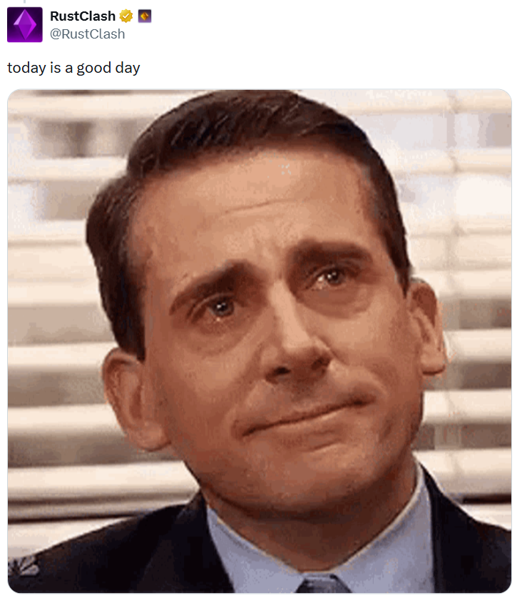 RustClash @RustClash today is a good day