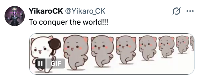 YikaroCK @Yikaro CK To conquer the world!!! 0 ... II GIF
