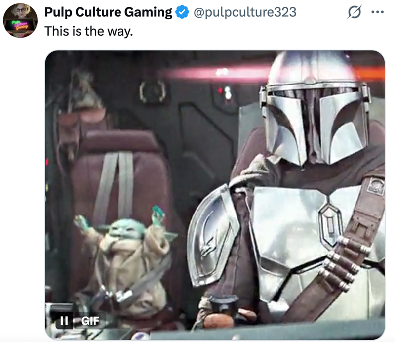 Gaming IIGIF Pulp Culture Gaming @pulpculture323 This is the way. Q ...