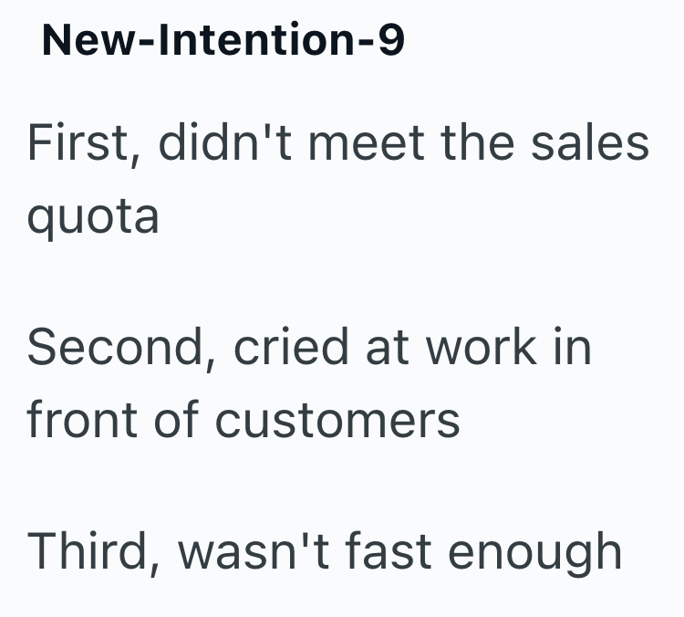 New-Intention-9 First, didn't meet the sales quota Second, cried at work in front of customers Third, wasn't fast enough