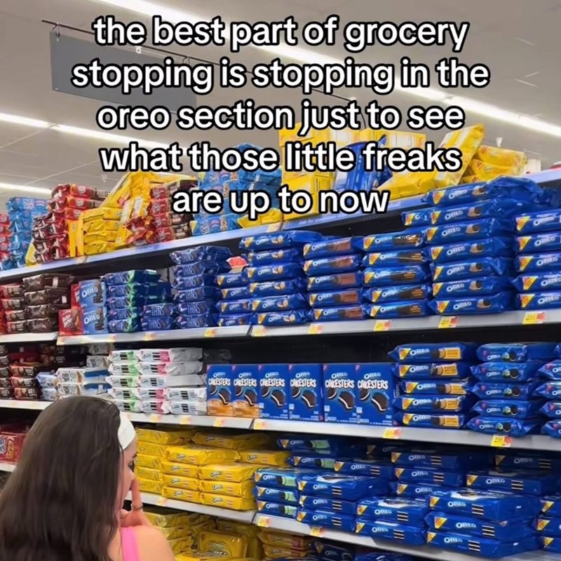 the best part of grocery stopping is stopping in the oreo section just to see what those little freaks are up to now OREO OREO OREO O ORING OR CRKESTERS CAKESTERS CAKESTERS CAKESTERS CAKESTERS CAKESTERS OREO OREO OREO ORG OREO ORED OREO OREO OREO OREO ORE OREO OR OREO OREO O ORED OREO OREG OREO OREO OREO