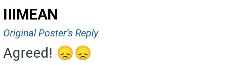 IIIMEAN Original Poster's Reply Agreed!