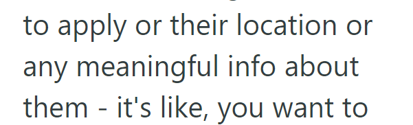 to apply or their location or any meaningful info about them it's like, you want to -