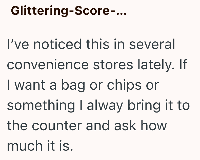 Glittering-Score-... I've noticed this in several convenience stores lately. If I want a bag or chips or something I alway bring it to the counter and ask how much it is.