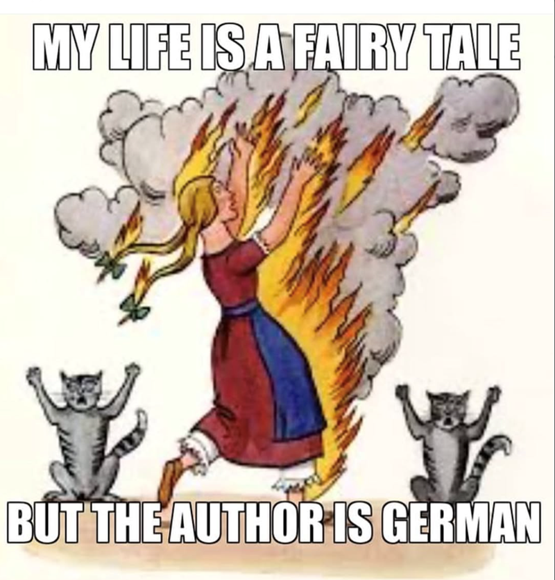 MY LIFE IS A FAIRY TALE BUT THE AUTHOR IS GERMAN