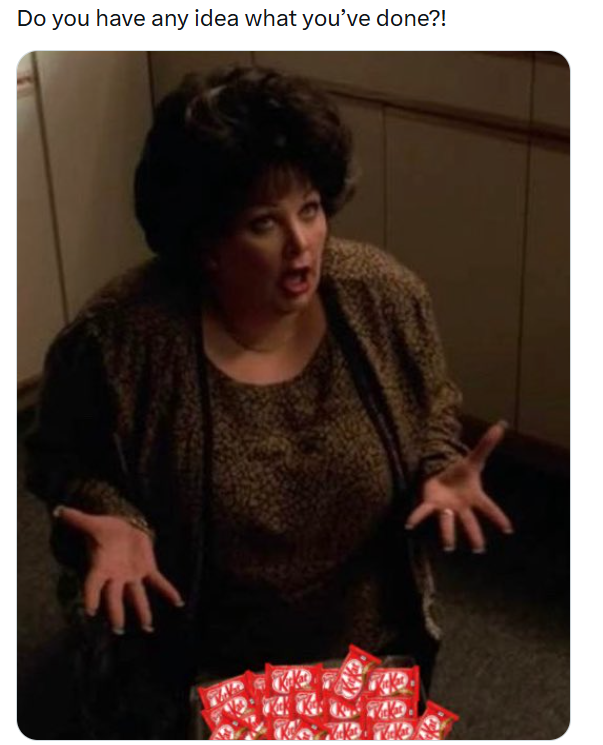 Do you have any idea what you've done?!