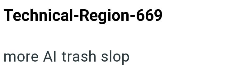 Technical-Region-669 more Al trash slop