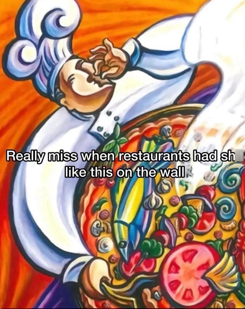 Really miss when restaurants had sh like this on the wall