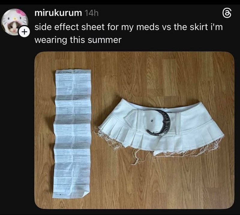 mirukurum 14h 6 + side effect sheet for my meds vs the skirt i'm wearing this summer