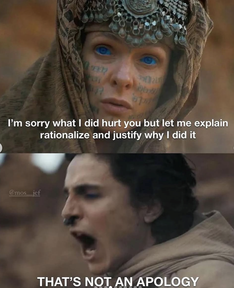 021 50 I'm sorry what I did hurt you but let me explain rationalize and justify why I did it @mos_jef THAT'S NOT AN APOLOGY