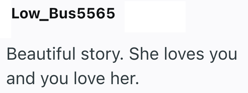 Low_Bus5565 Beautiful story. She loves you and you love her.