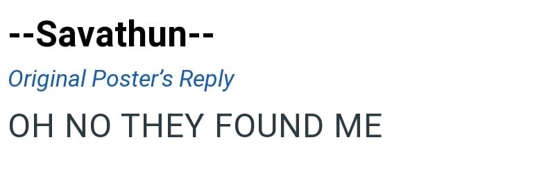 --Savathun-- Original Poster's Reply OH NO THEY FOUND ME