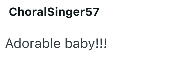 ChoralSinger57 Adorable baby!!!