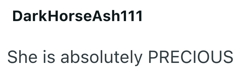 DarkHorseAsh111 She is absolutely PRECIOUS