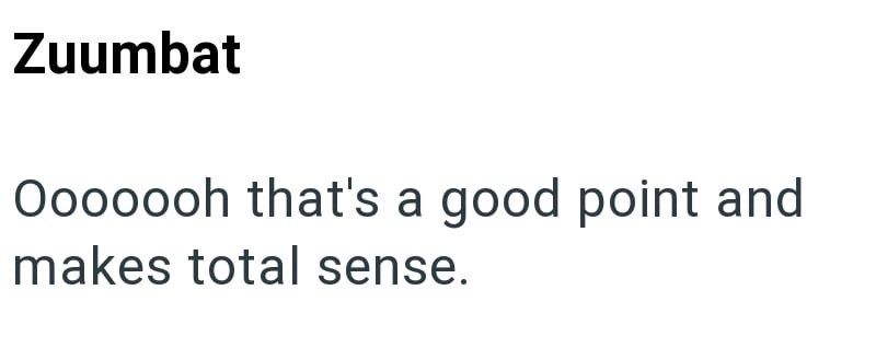 Zuumbat Ooooooh that's a good point and makes total sense.