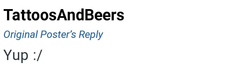 TattoosAndBeers Original Poster's Reply Yup :/