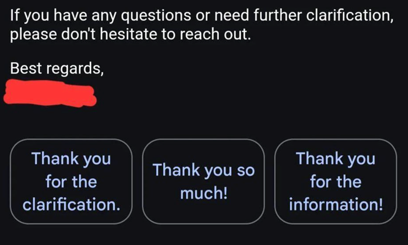 If you have any questions or need further clarification, please don't hesitate to reach out. Best regards, Thank you Thank you Thank you so for the for the much! clarification. information!