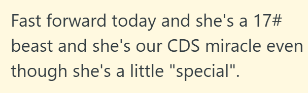Fast forward today and she's a 17# beast and she's our CDS miracle even though she's a little "special".