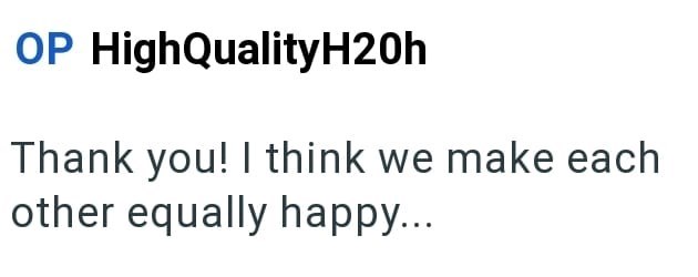OP High QualityH20h Thank you! I think we make each other equally happy...