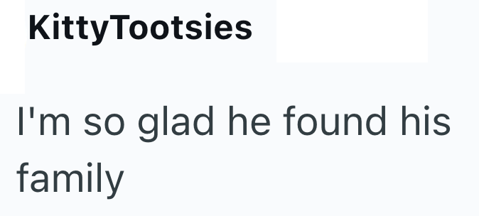 Kitty Tootsies I'm so glad he found his family