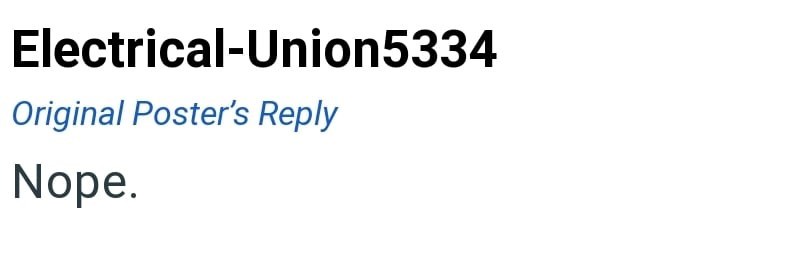 Electrical-Union5334 Original Poster's Reply Nope.