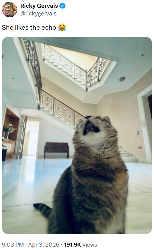 Ricky Gervais @rickygervais She likes the echo 9:08 PM - Apr 3, 2026 191.9K Views 0 55