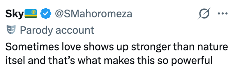Sky @SMahoromeza Parody account • • • Sometimes love shows up stronger than nature itsel and that's what makes this so powerful