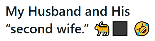 My Husband and His "second wife."