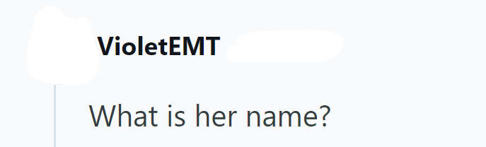 VioletEMT What is her name?