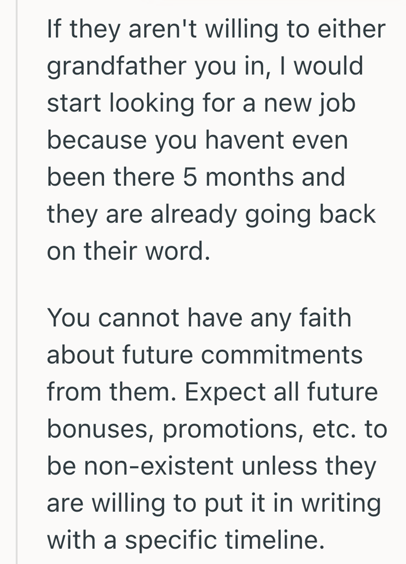 If they aren't willing to either grandfather you in, I would start looking for a new job because you havent even been there 5 months and they are already going back on their word. You cannot have any faith about future commitments from them. Expect all future bonuses, promotions, etc. to be non-existent unless they are willing to put it in writing with a specific timeline.